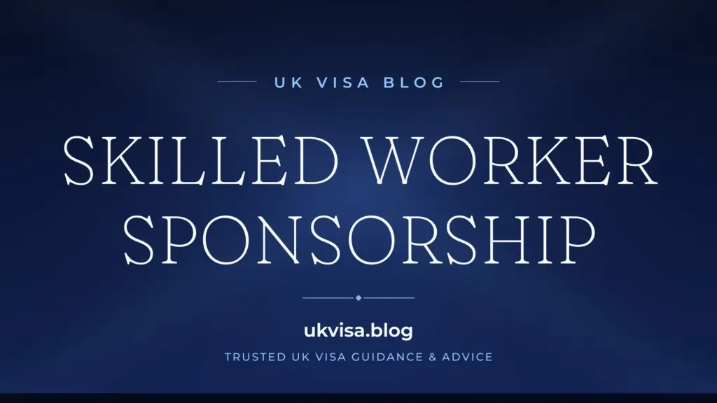 Skilled Worker Sponsorship Requirements 2026: Complete Uk Employer Guide