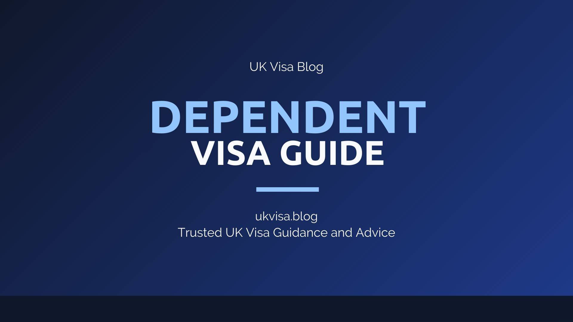 UK Dependent Visa Guide featured image showing UK Visa Blog branding with family member visa requirements
