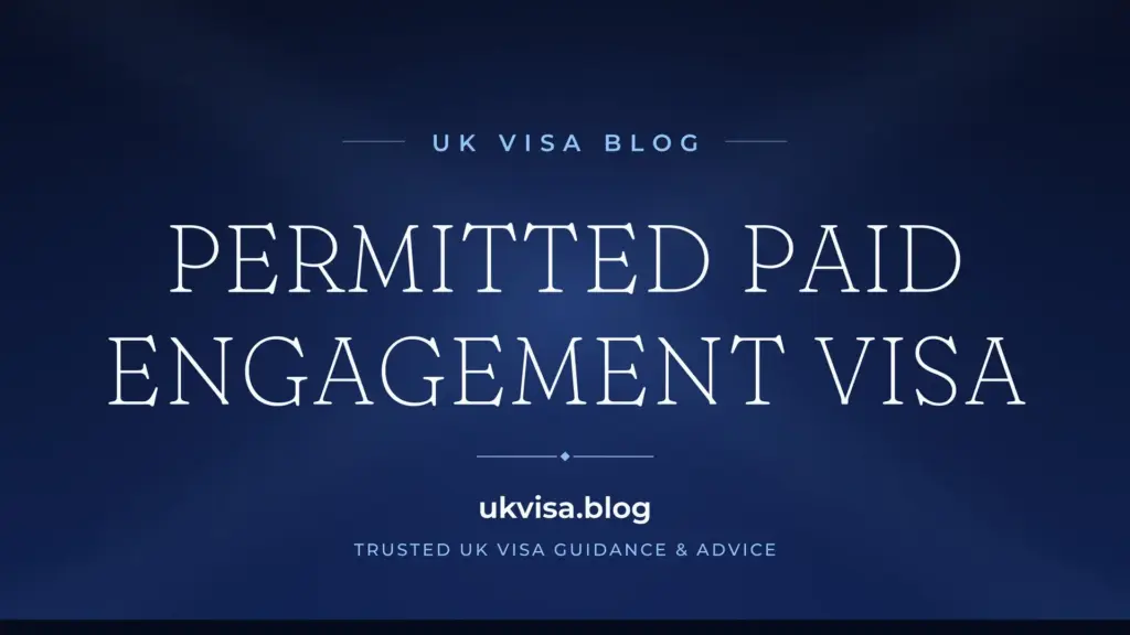 Permitted Paid Engagement Visa Uk 2026: Ppe Requirements, Cost &Amp;Amp; How To Apply