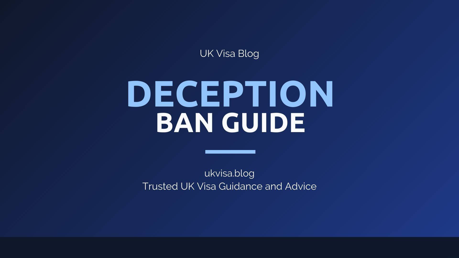 UK Visa Deception Ban Guide featured image showing UK Visa Blog branding with 10 year ban and appeal guidance