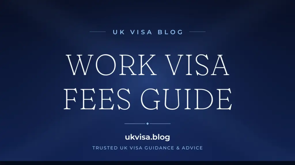 Uk Work Visa Fees 2026: Complete Cost Guide For All Work Visa Categories