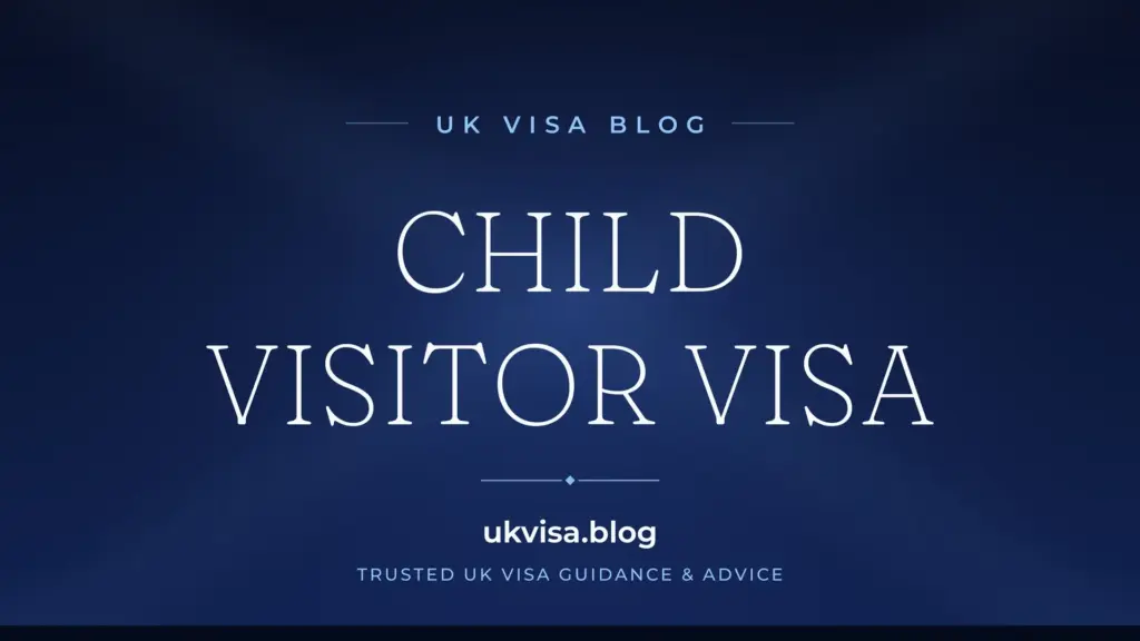 Child Visitor Visa Uk 2026: Requirements, Fees &Amp;Amp; Parental Consent 1 Child Visitor Visa Uk 2026: Requirements, Fees &Amp;Amp; Parental Consent