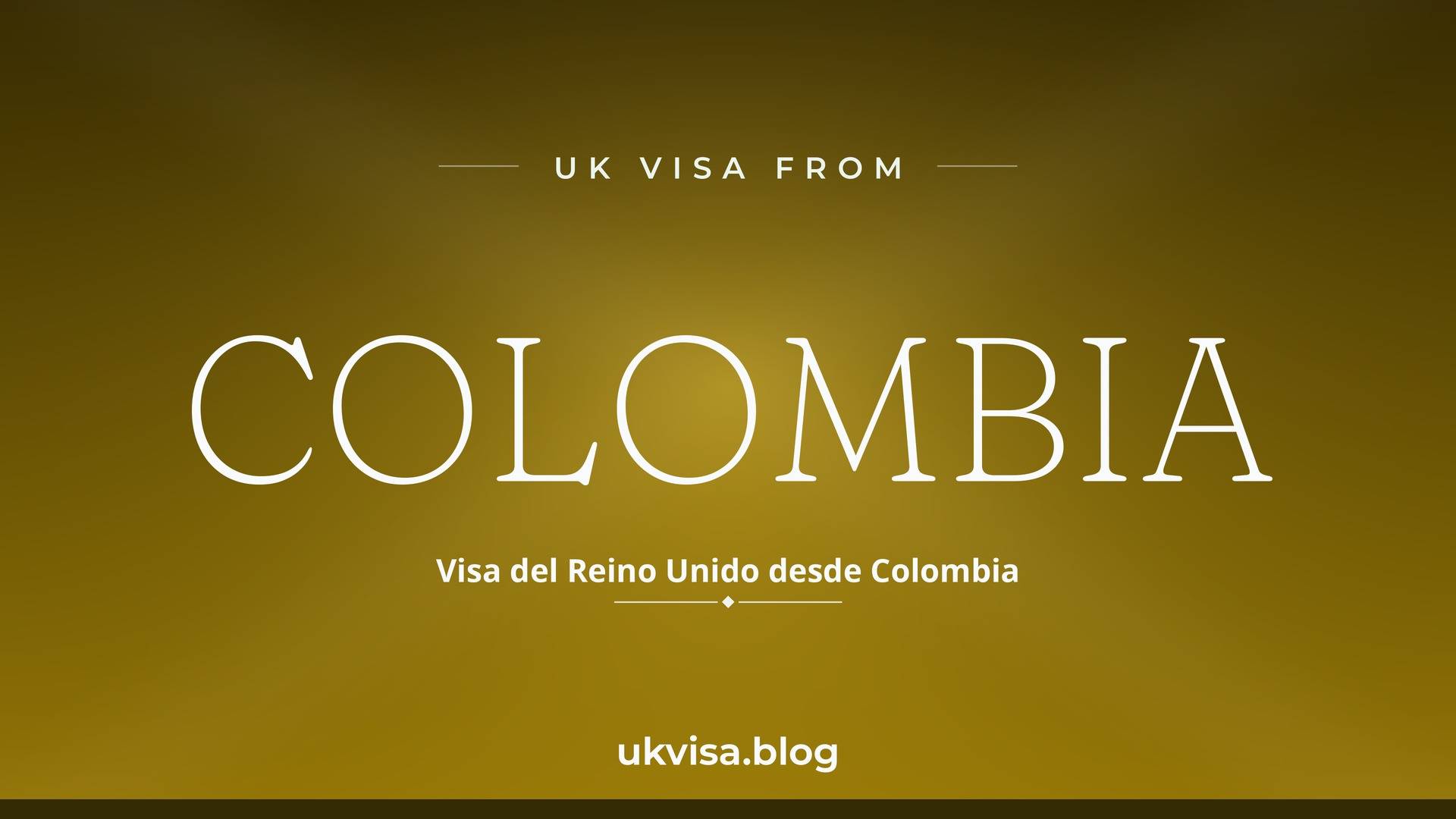 UK visa from Colombia featured image — Colombia in white serif type with the Spanish line "Visa del Reino Unido desde Colombia" on a dark yellow national-colour background