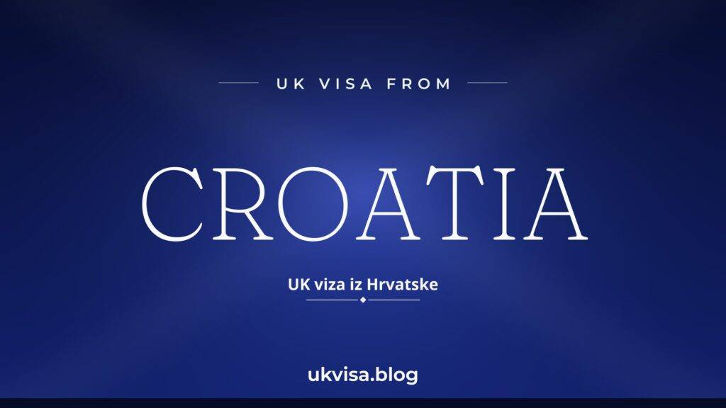 UK Visa from Croatia: Requirements, ETA & Fees 2026 2 UK Visa from Croatia: Requirements, ETA & Fees 2026