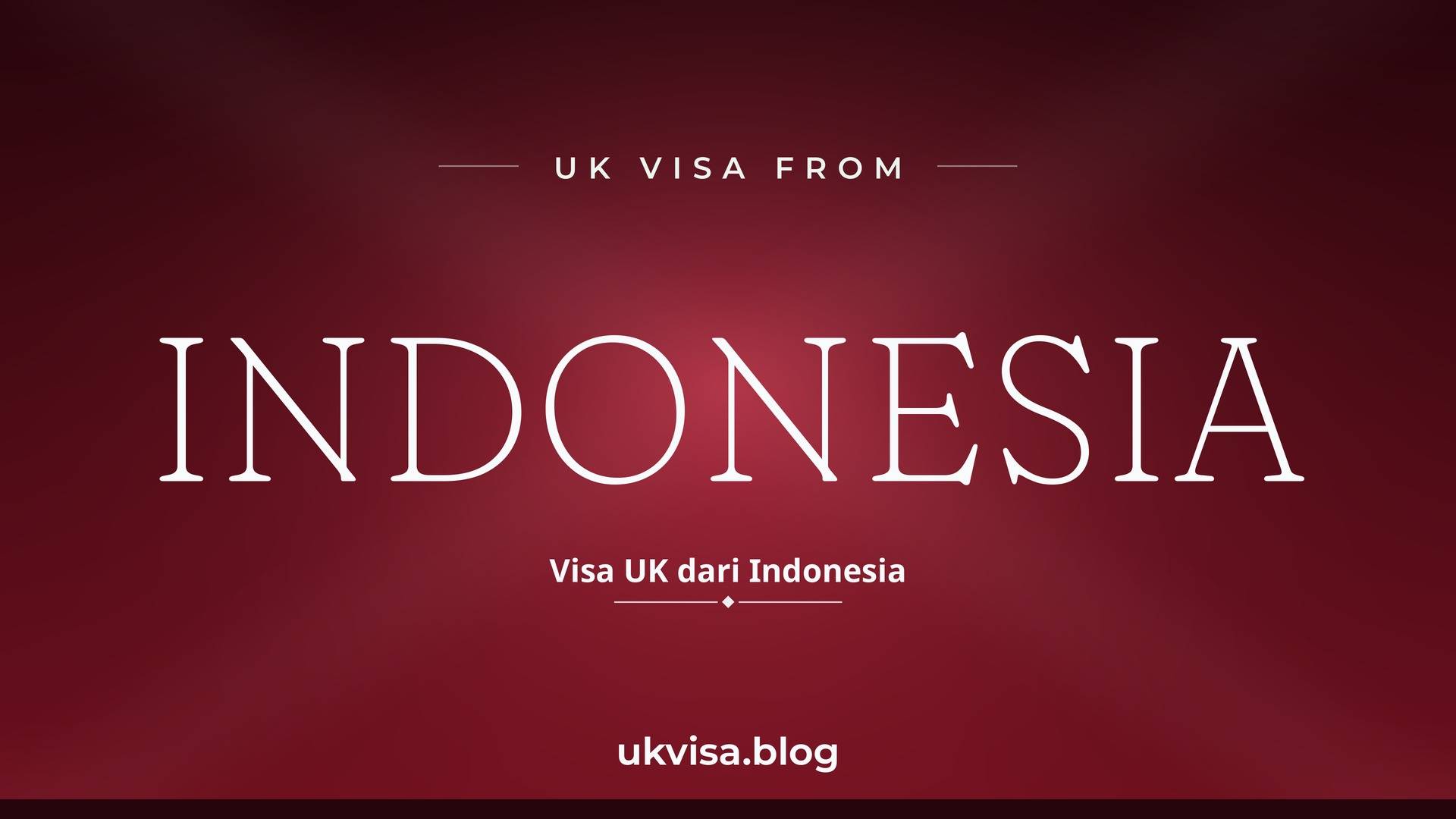 UK visa from Indonesia featured image — Indonesia in white serif type with the Indonesian line "Visa UK dari Indonesia" on a dark red national-colour background