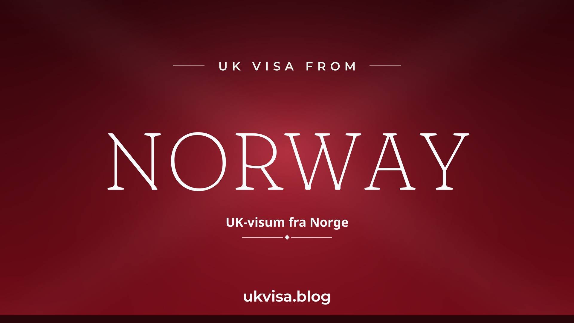 UK visa from Norway featured image — Norway in white serif type with the Norwegian line "UK-visum fra Norge" on a dark red national-colour background