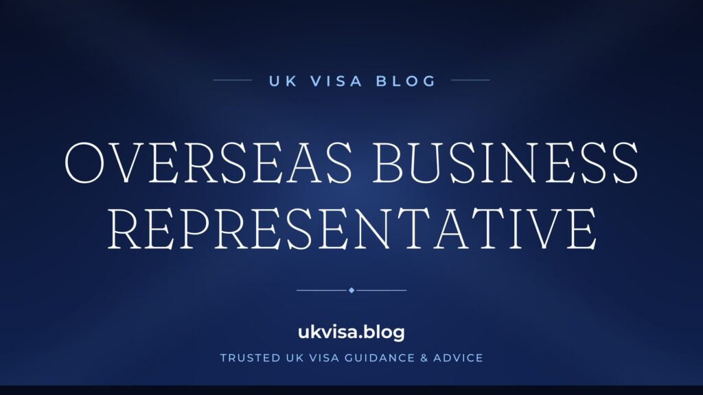 Representative Of An Overseas Business Visa Uk 2026: Rules, Fees & Settlement