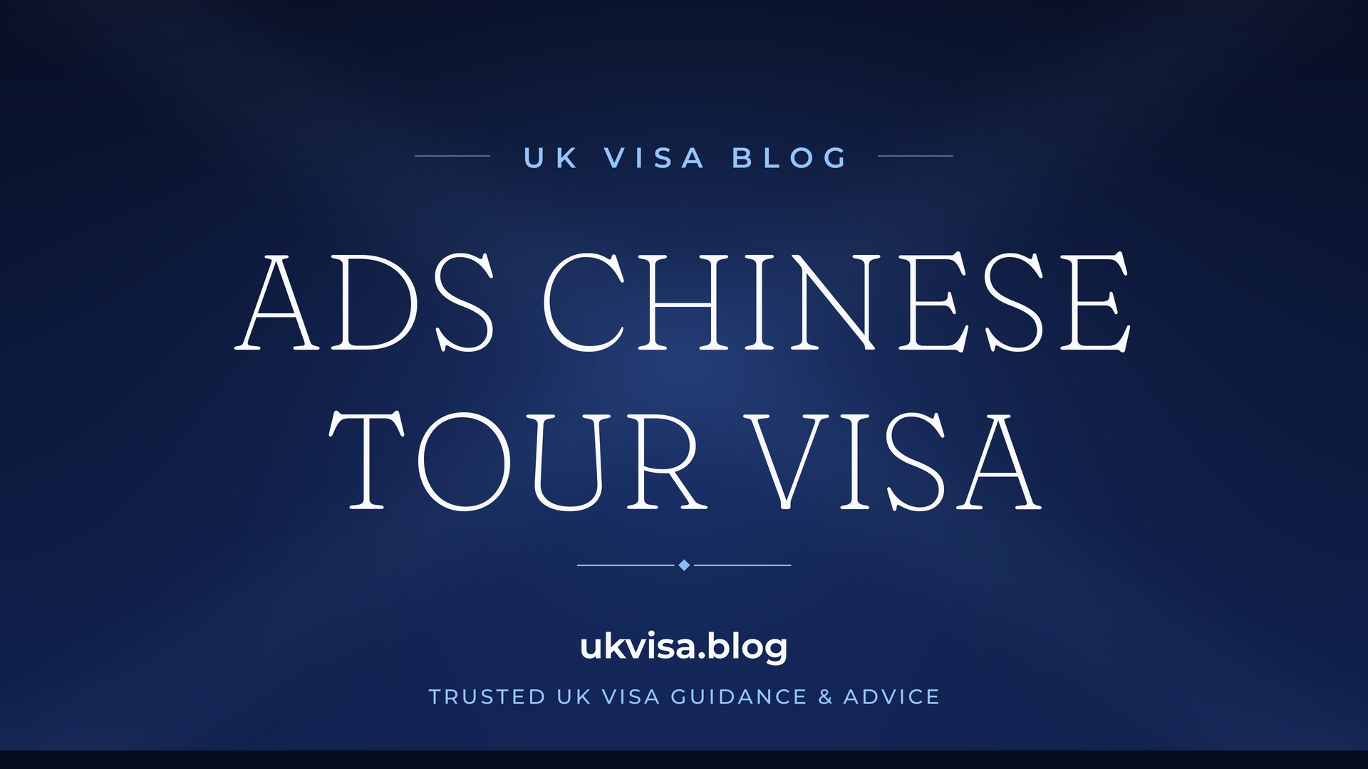 UK Visa Blog featured image — "ADS Chinese Tour Visa" in white serif type on a navy blue background with Union Jack light beams