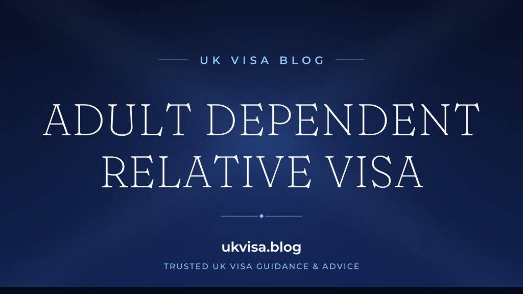 Adult Dependent Relative Visa UK 2026: Requirements, Success Rate & How to Apply 2 Adult Dependent Relative Visa UK 2026: Requirements, Success Rate & How to Apply