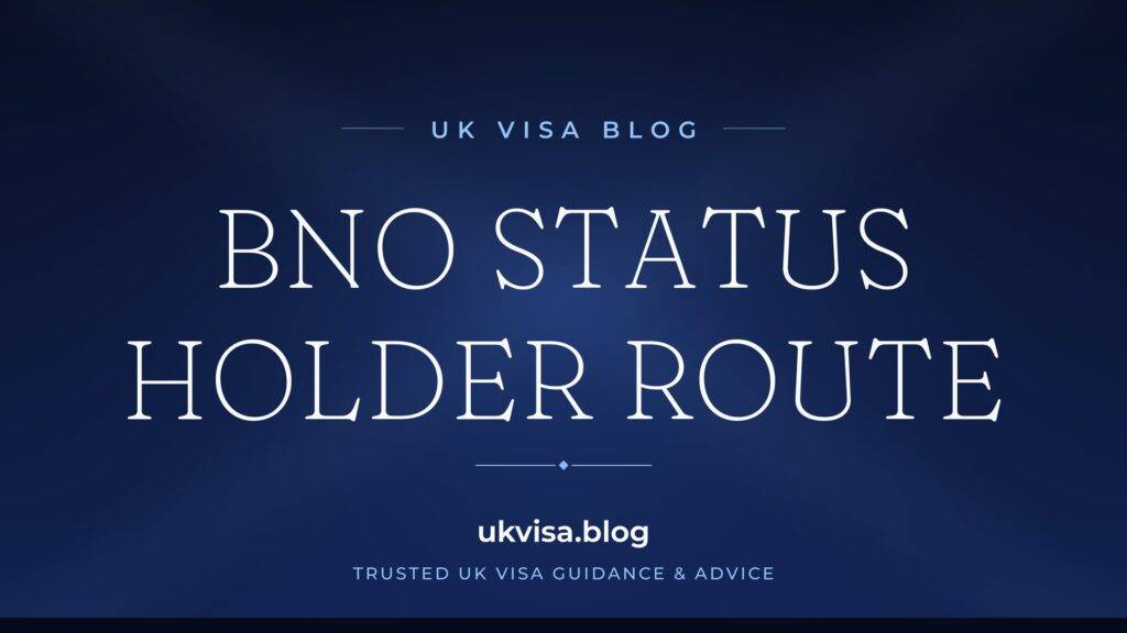 BNO Status Holder Route 2026: Complete Guide to the 5+1 Pathway