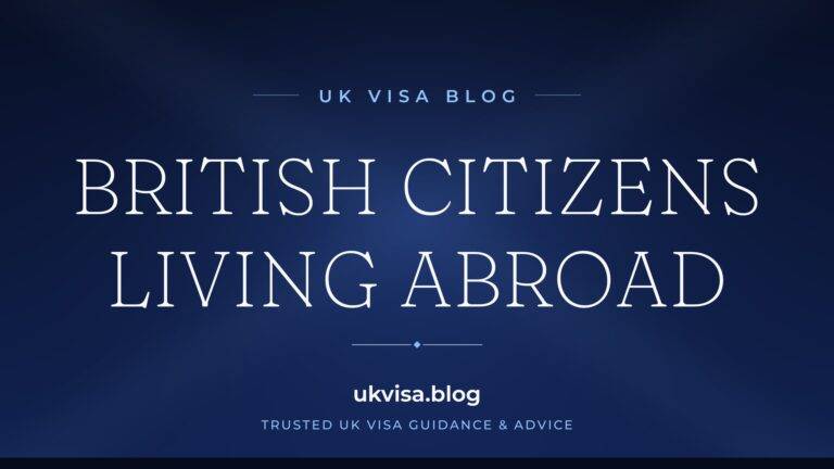 Home 6 UK Visa Blog featured image — "British Citizens Living Abroad" in white serif type on a navy blue background with Union Jack light beams