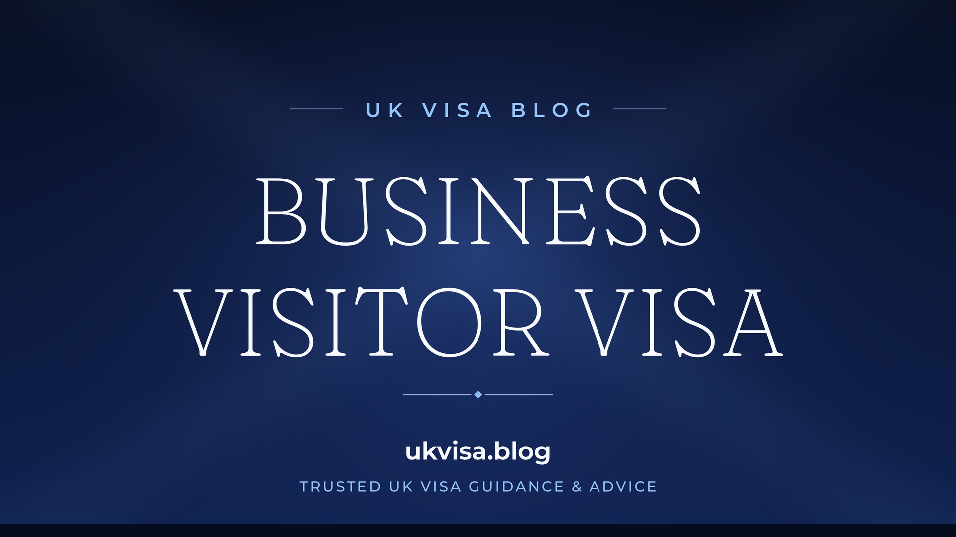 UK Visa Blog featured image — "Business Visitor Visa" in white serif type on a navy blue background with Union Jack light beams