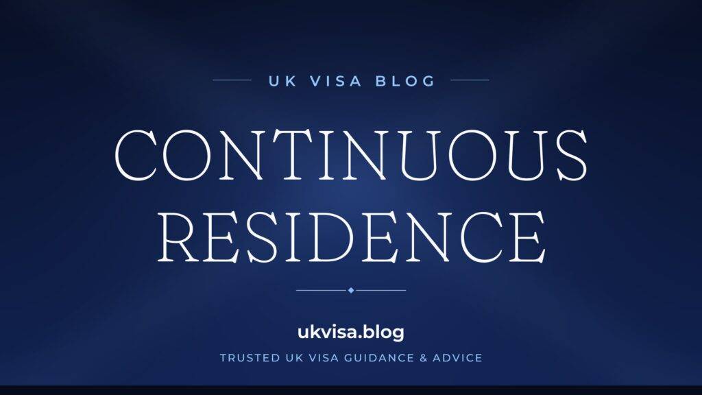 Continuous Residence Requirement UK 2026: Complete Guide to ILR & Settlement 2 Continuous Residence Requirement UK 2026: Complete Guide to ILR & Settlement