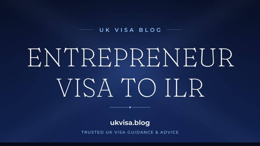 Tier 1 Entrepreneur Visa to ILR 2026: Graduate Entrepreneur Deadline & Requirements