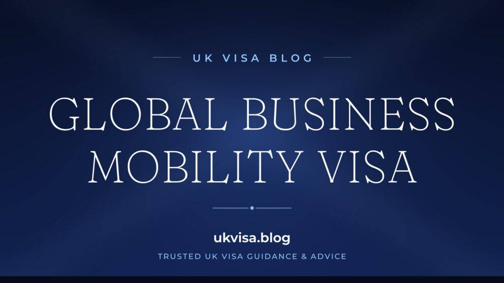 Global Business Mobility Visa UK 2026: All Five Routes Compared