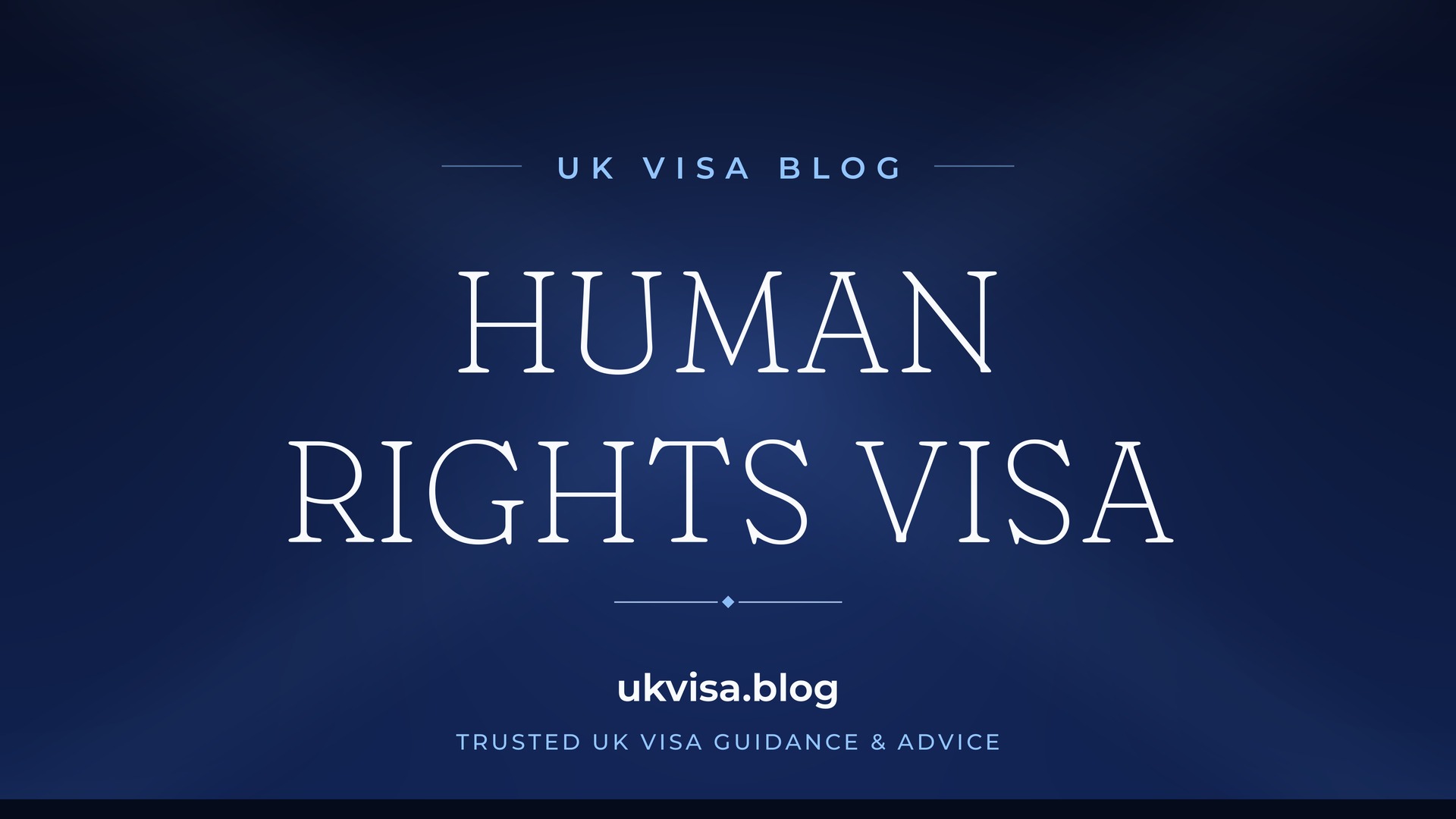 UK Visa Blog featured image — "Human Rights Visa" in white serif type on a navy blue background with Union Jack light beams