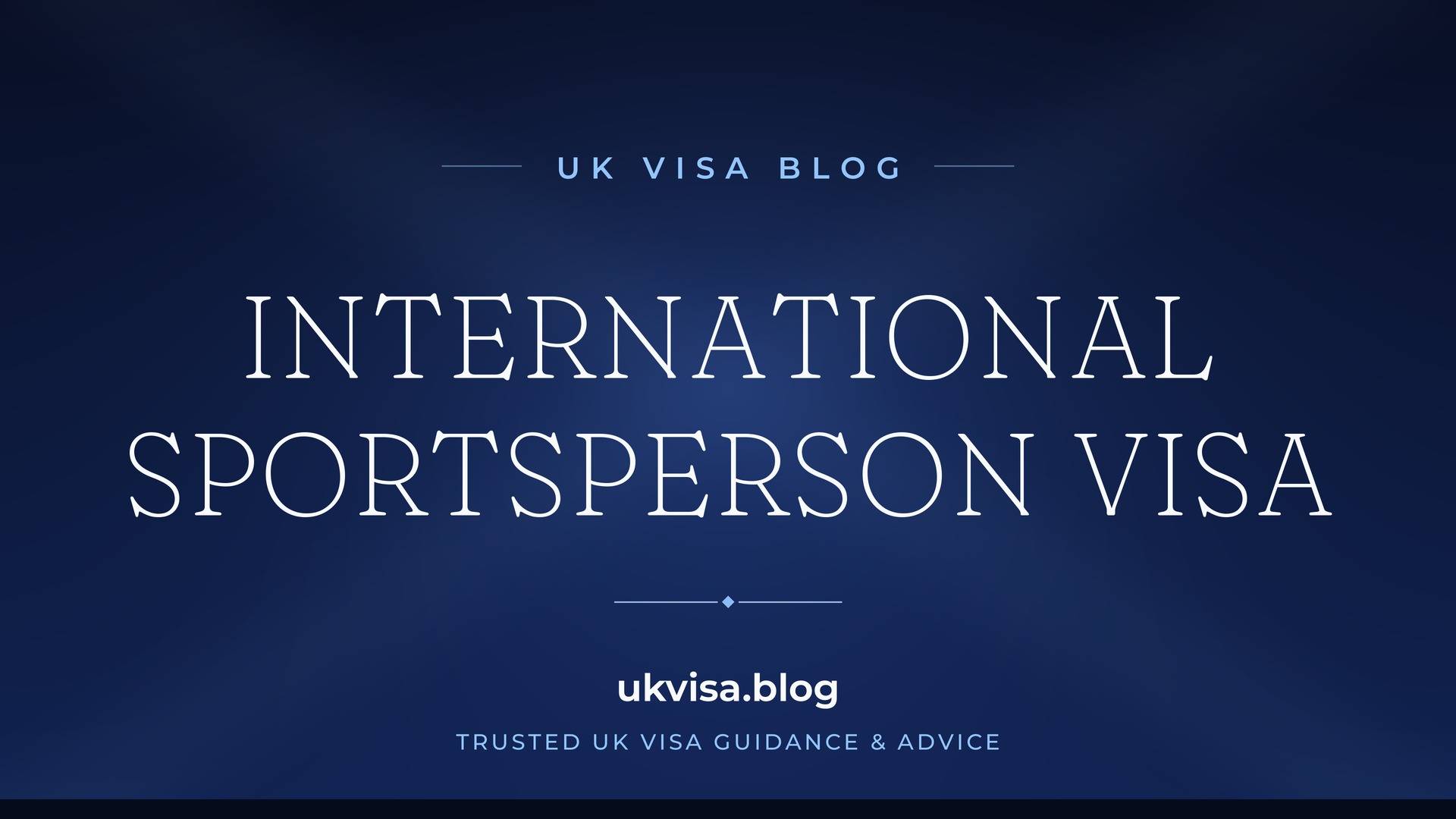 UK Visa Blog featured image — "International Sportsperson Visa" in white serif type on a navy blue background with Union Jack light beams