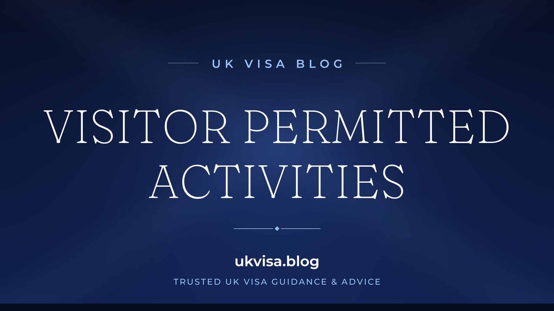 UK Visa Blog featured image — "Visitor Permitted Activities" in white serif type on a navy blue background with Union Jack light beams