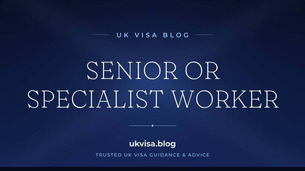 Senior or Specialist Worker Visa UK 2026: Requirements & Salary Rules 2 Senior or Specialist Worker Visa UK 2026: Requirements & Salary Rules