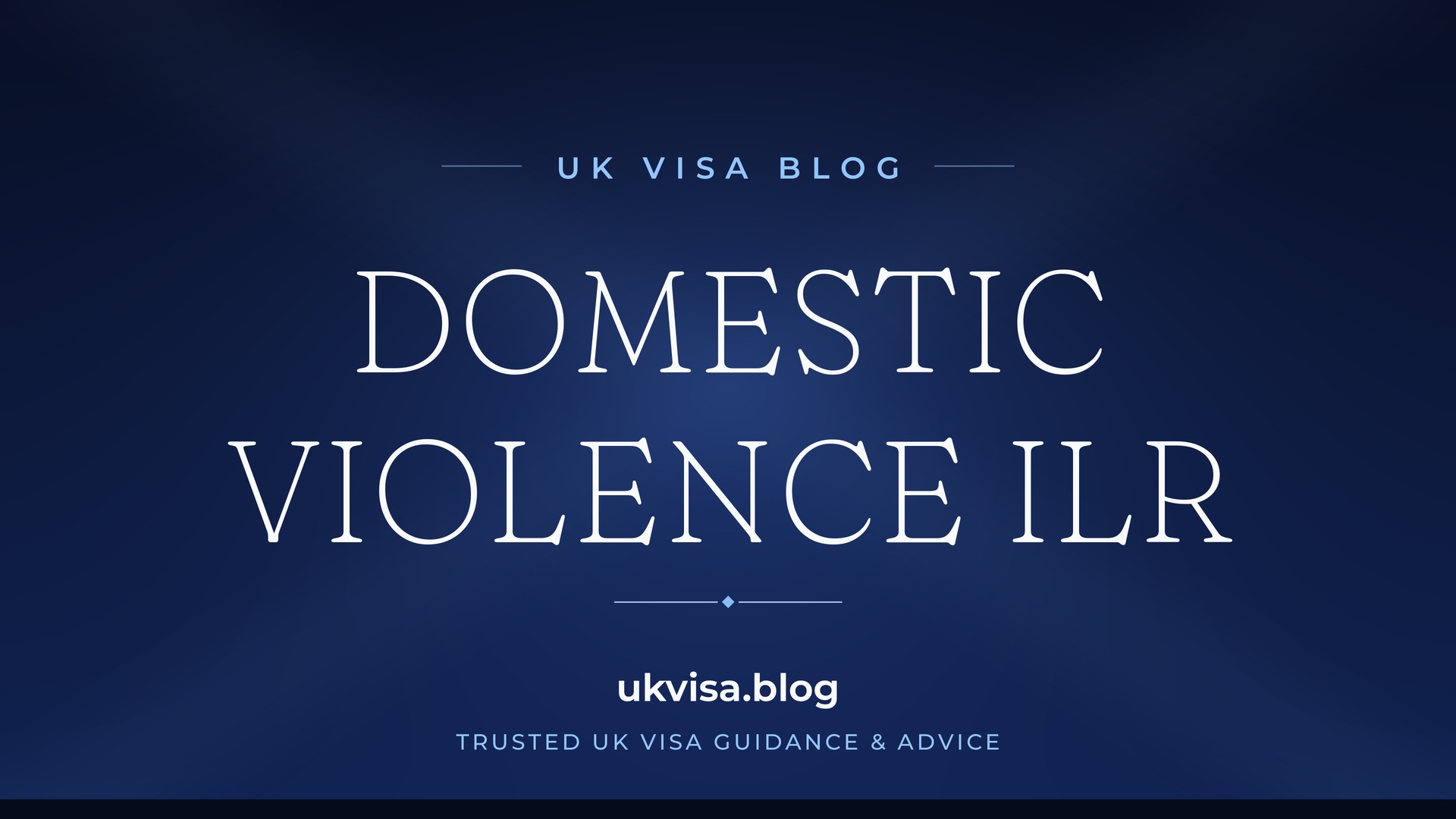UK Visa Blog featured image — "Domestic Violence ILR" in white serif type on a navy blue background with Union Jack light beams