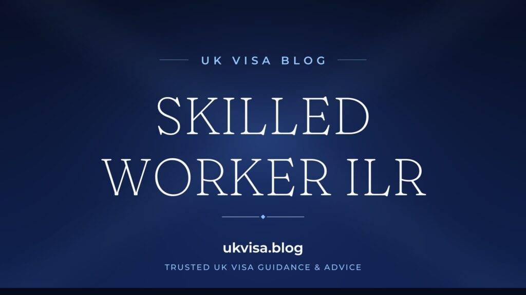 Skilled Worker Visa ILR Requirements 2026: Eligibility, Fees & SET(O) Guide 2 Skilled Worker Visa ILR Requirements 2026: Eligibility, Fees & SET(O) Guide