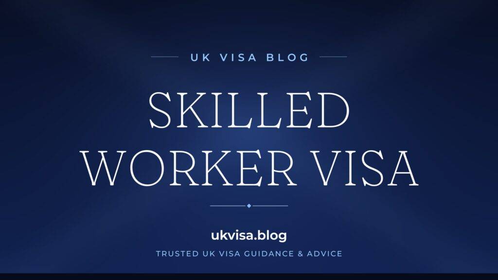 Skilled Worker Visa UK 2026: Complete Guide to Requirements, Salary & Application