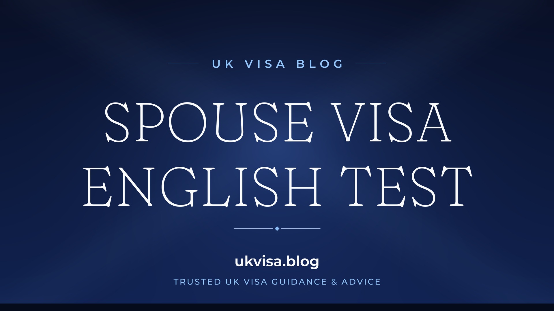 UK Visa Blog featured image — "Spouse Visa English Test" in white serif type on a navy blue background with Union Jack light beams