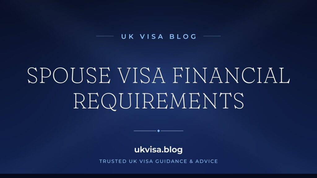 Spouse Visa UK Financial Requirements 2026: Income, Savings & Calculator Guide