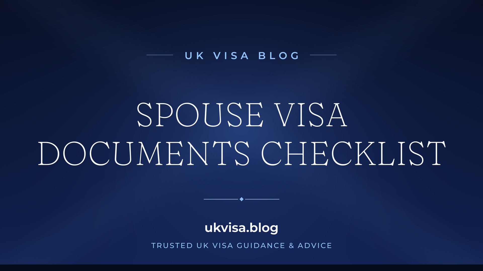 UK Visa Blog featured image — "Spouse Visa Documents Checklist" in white serif type on a navy blue background with Union Jack light beams