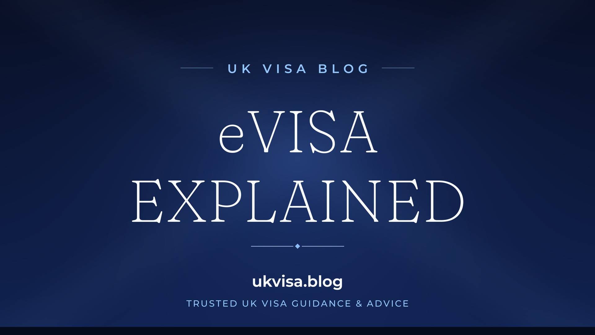 UK Visa Blog featured image — "eVisa Explained" in white serif type on a navy blue background with Union Jack light beams