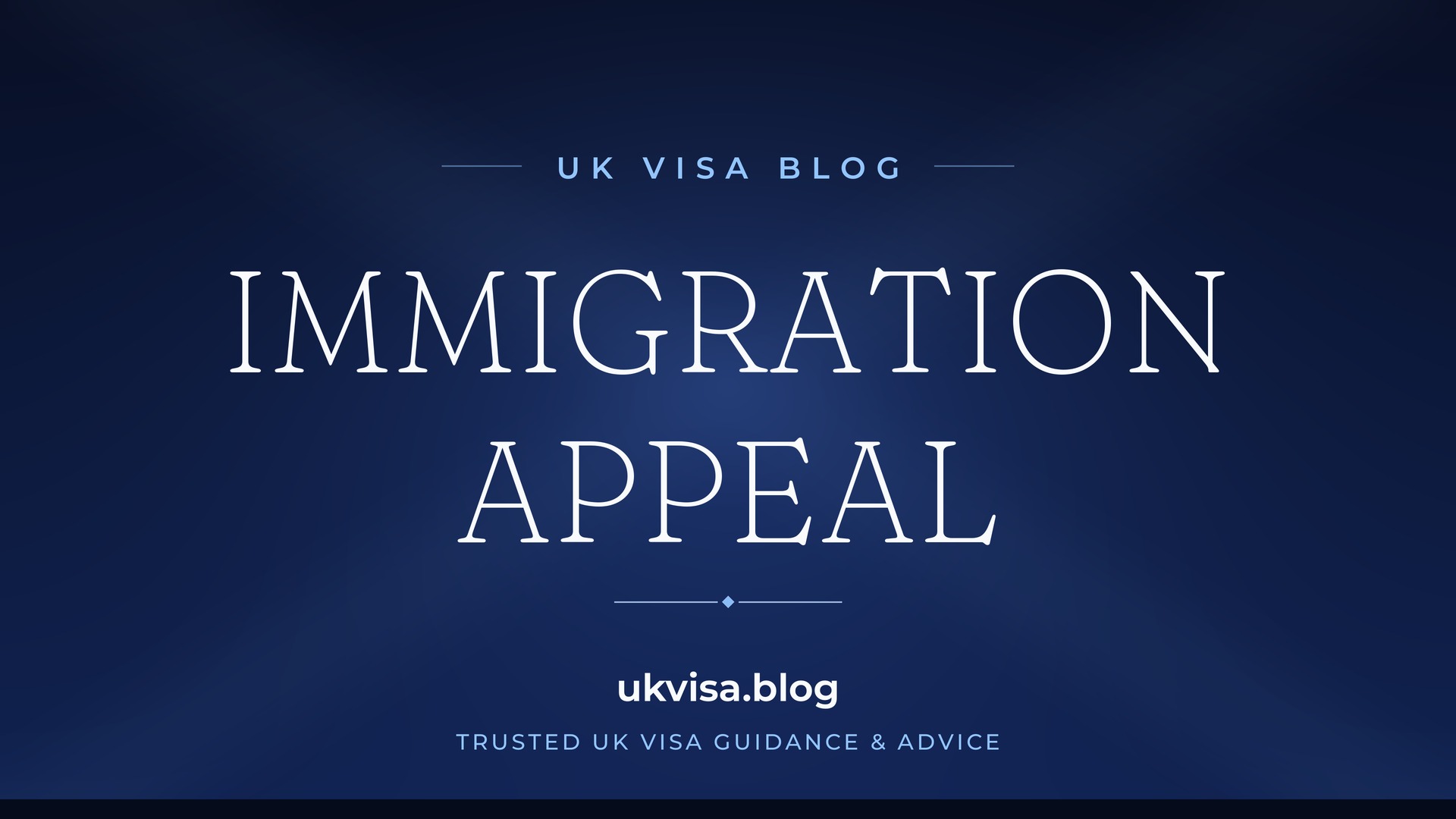 UK Visa Blog featured image — "Immigration Appeal" in white serif type on a navy blue background with Union Jack light beams