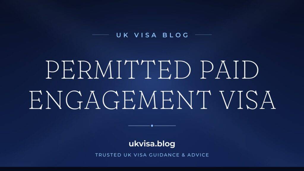 Permitted Paid Engagement Visa UK 2026: PPE Requirements, Cost & How to Apply 2 Permitted Paid Engagement Visa UK 2026: PPE Requirements, Cost & How to Apply