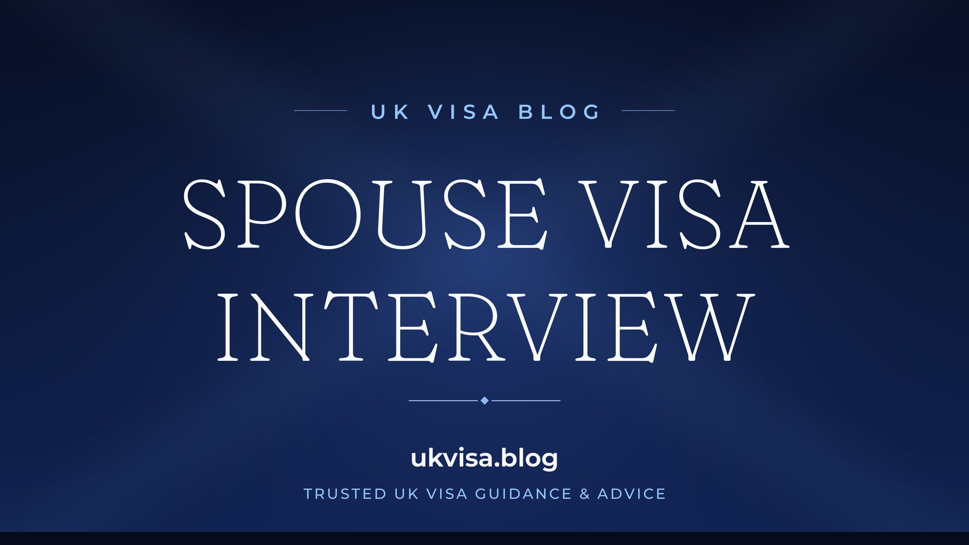 UK Visa Blog featured image — "Spouse Visa Interview" in white serif type on a navy blue background with Union Jack light beams