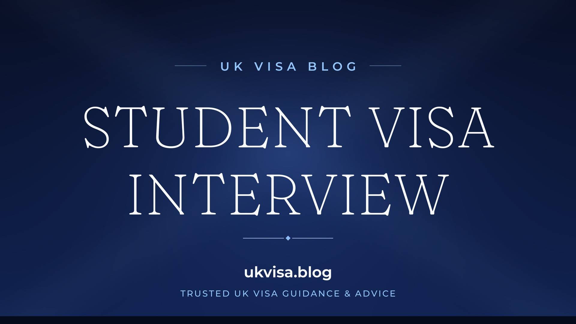 UK Visa Blog featured image — "Student Visa Interview" in white serif type on a navy blue background with Union Jack light beams