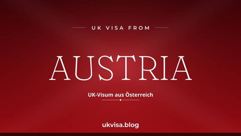 UK Visa from Austria 2026: Fees, ETA Requirements & How to Apply 2 UK Visa from Austria 2026: Fees, ETA Requirements & How to Apply