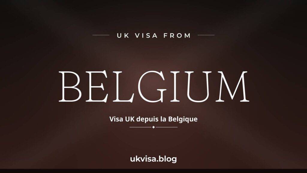 UK Visa from Belgium 2026: Fees, ETA Requirements & How to Apply