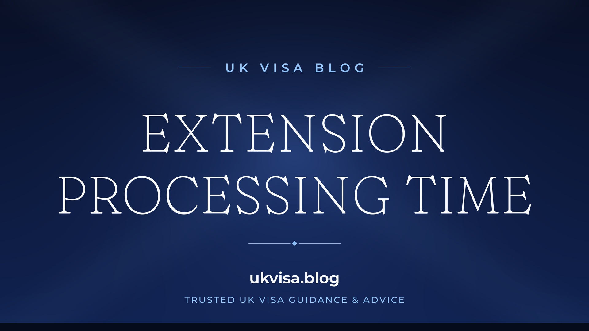 UK Visa Blog featured image — "Extension Processing Time" in white serif type on a navy blue background with Union Jack light beams