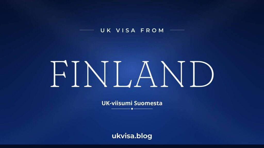UK Visa from Finland 2026: ETA, Fees & Requirements