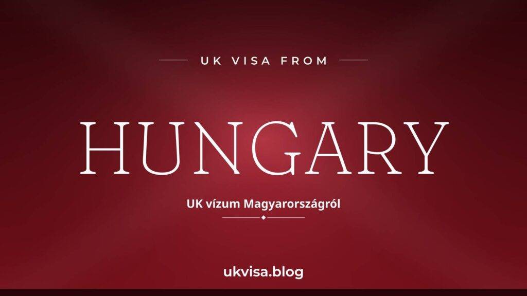 UK Visa from Hungary: Requirements, ETA & Fees 2026 2 UK Visa from Hungary: Requirements, ETA & Fees 2026