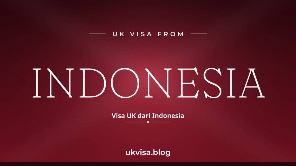 UK Visa from Indonesia 2026: Fees, Requirements & Success Rate