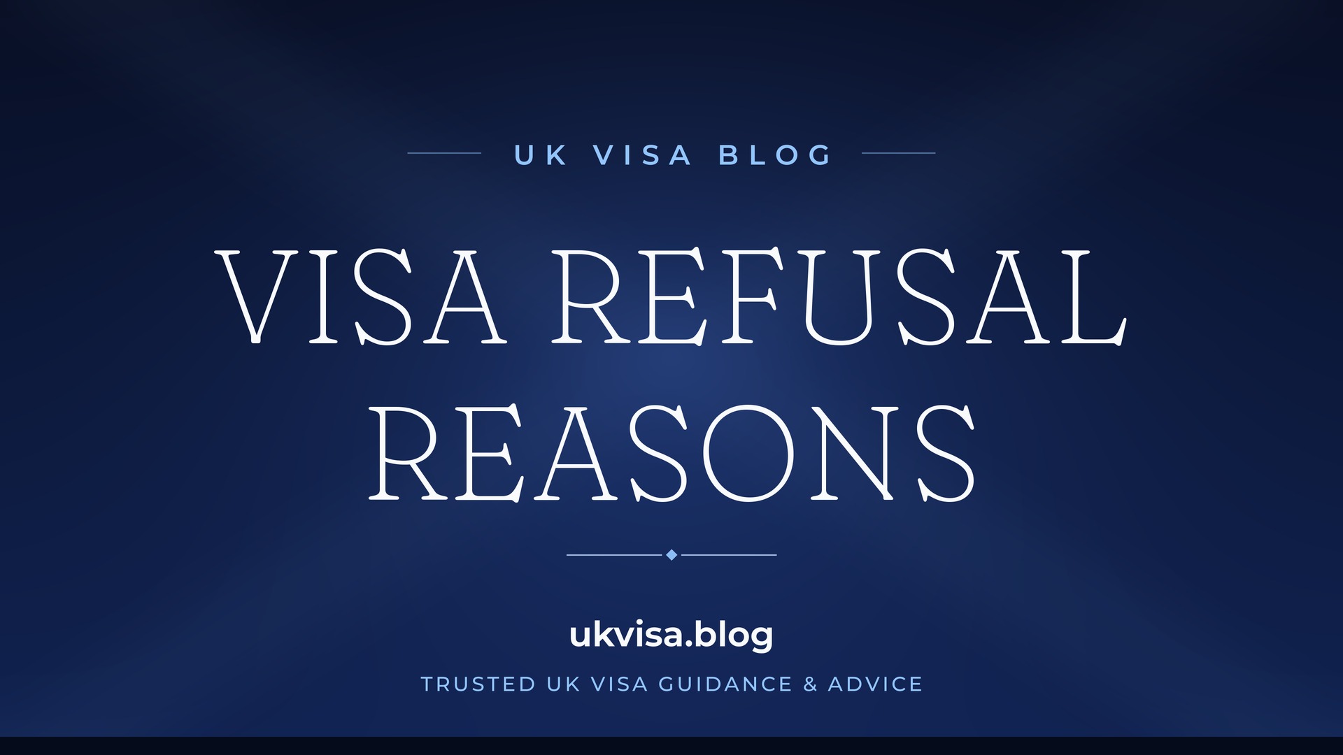 UK Visa Blog featured image — "Visa Refusal Reasons" in white serif type on a navy blue background with Union Jack light beams