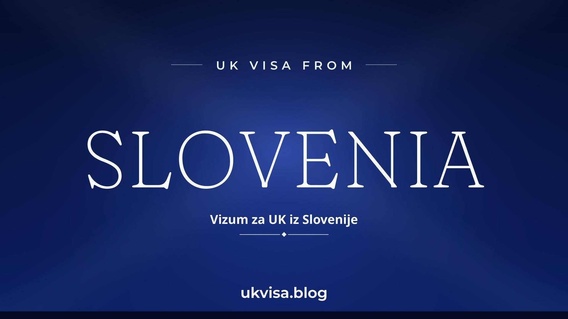 UK visa from Slovenia featured image — Slovenia in white serif type with the Slovenian line "Vizum za UK iz Slovenije" on a dark blue national-colour background