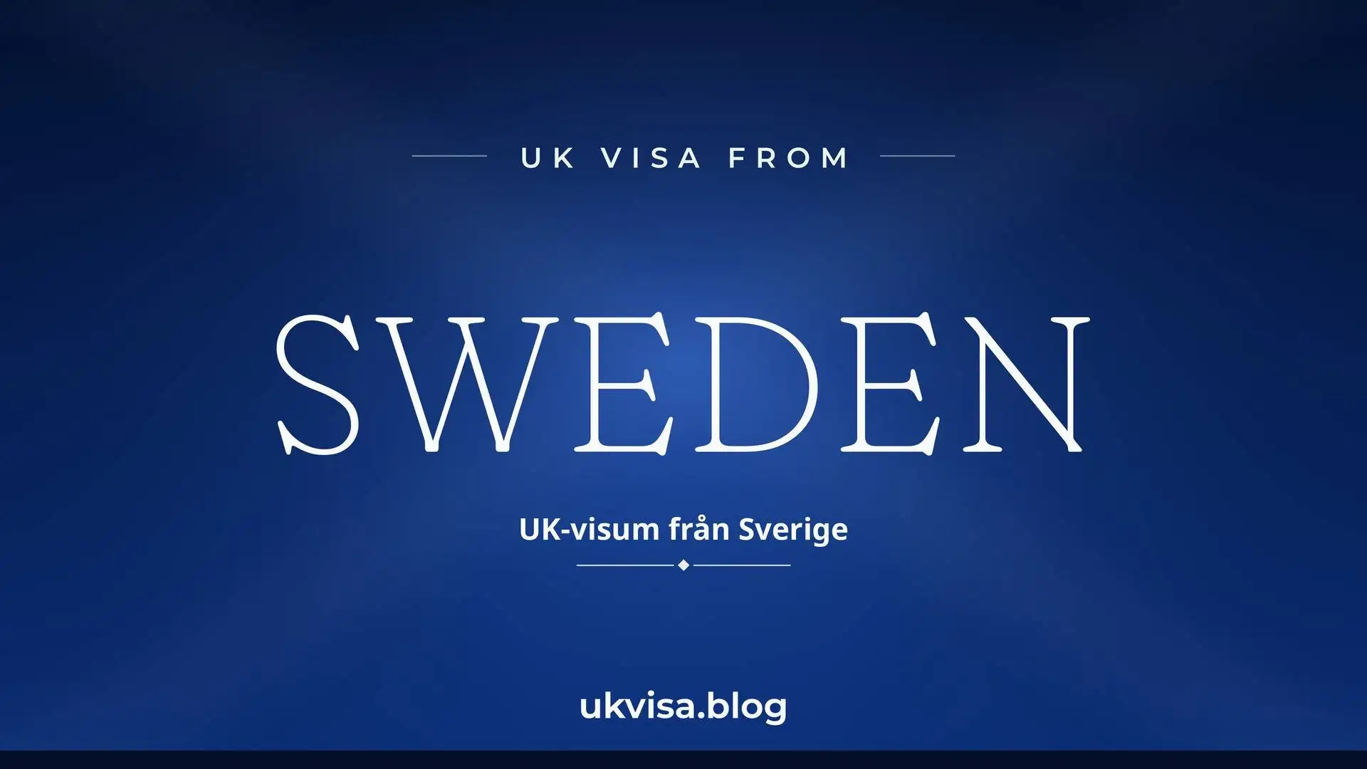 UK visa from Sweden featured image — Sweden in white serif type with the Swedish line "UK-visum från Sverige" on a dark blue national-colour background