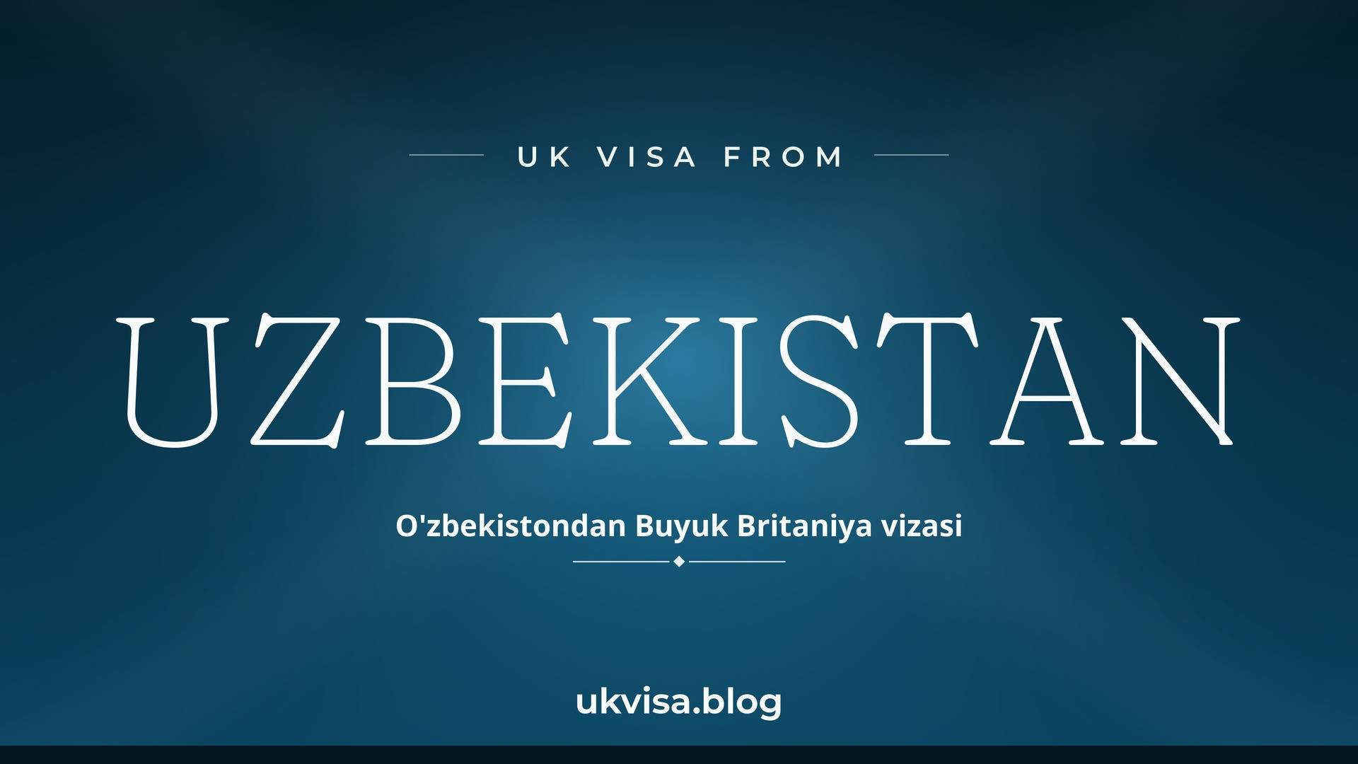 UK visa from Uzbekistan featured image — Uzbekistan in white serif type with the Uzbek line "O'zbekistondan Buyuk Britaniya vizasi" on a dark blue national-colour background